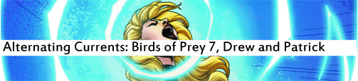 Alternating Currents: Birds of Prey 7, Drew and Patrick