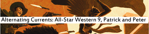 Alternating Currents: All-Star Western 9, Patrick and Peter