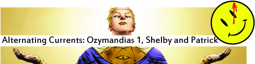 Alternating Currents: Ozymandias 1, Shelby and Patrick-B4W