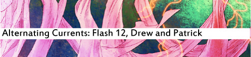 Alternating Currents: Flash 12, Drew and Patrick