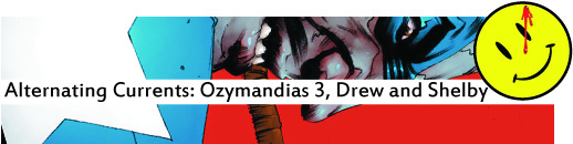 Alternating Currents: Ozymandias 3, Drew and Shelby B4W