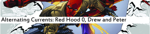 Alternating Currents: Red Hood0, Drew and Peter