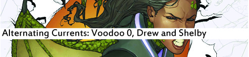 Alternating Currents: Voodoo 0, Drew and Shelby