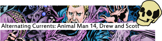 Alternating Currents: Animal Man 14, Drew and Scott ROT