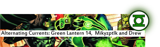 Alternating Currents: Green Lantern 14, Mikyzptlk and Drew