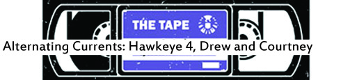 Alternating Currents: Hawkeye 4, Drew and Courtney
