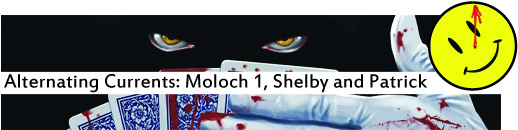 Alternating Currents: Moloch 1, Shelby and Patrick B4W