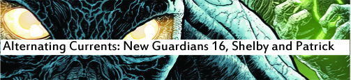 Alternating Currents: Green Lantern: New Guardians 16, Shelby and Patrick