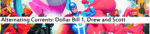 Alternating Currents: Dollar Bill, Drew and Scott