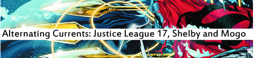 Alternating Currents: Justice League 17, Shelby and Mogo
