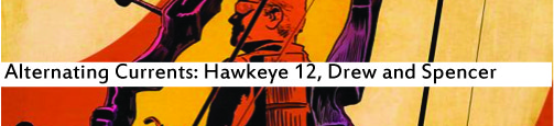 Alternating Currents: Hawkeye 12, Drew and Spencer