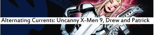 Alternating Currents: Uncanny X-Men 9, Drew and Patrick