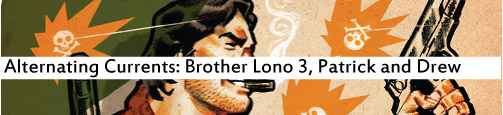 Alternating Current: 100 Bullets: Brother Lono 3, Patrick and Drew