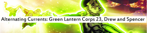 Alternating Currents: Green Lantern Corps 23, Drew and Spencer
