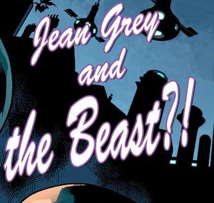 Jean Grey and the Beast