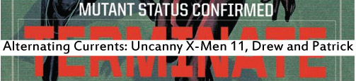 Alternating Currents: Uncanny X-Men 11, Drew and Patrick