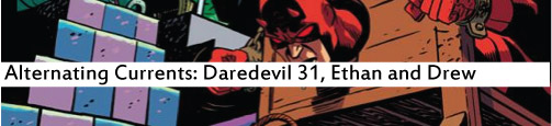 Alternating Currents: Daredevil 31, Ethan and Drew
