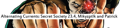 Alternating Currents: Justlice League 23.4: Secret Society, Mikyzptlk and Patrick
