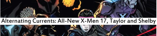 Alternating Currents: All-New X-Men 17: Taylor and Shelby