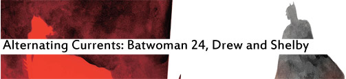 Alternating Currents: Batwoman 24, Drew and Shelby