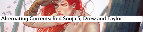 Alternating Currents: Red Sonja 5, Drew and Taylor