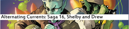 Alternating Currents: Saga 16, Drew and Shelby