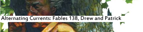 Alternating Currents: Fables 138, Drew and Patrick