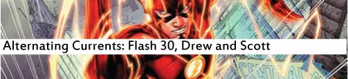 Alternating Currents: Flash 30, Drew and Scott