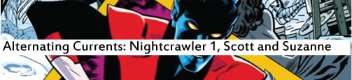 Alternating Currents, Nightcrawler 1, Scott and Suzanne