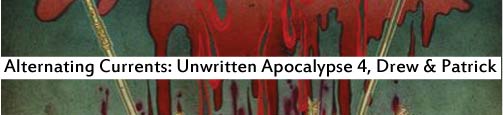 Alternating Currents: Unwritten Apocalypse 4, Drew and Patrick