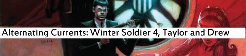 Alternating Currents: Winter Soldier 4, Taylor and Drew