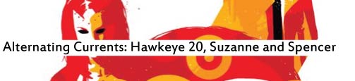 Alternating Currents: Hawkeye 20, Suzanne and Spencer