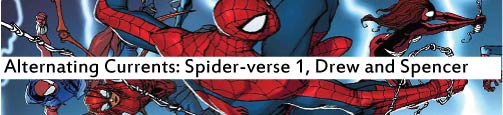 Alternating Currents: Spider-Verse 1, Drew and Spencer