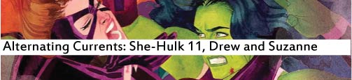 Alternating Currents: She-Hulk 11, Drew and Suzanne