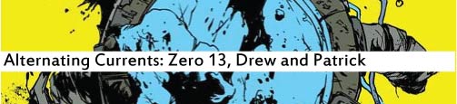 Alternating Currents: Zero 13, Drew and Patrick