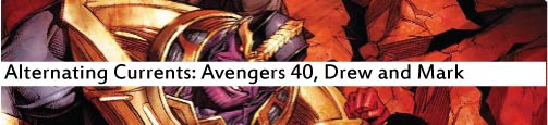 Alternating Currents: Avengers 40, Drew and Mark