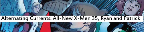 Alternating Currents: All-New X-Men 35, Ryan and Patrick