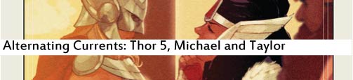 Alternating Currents: Thor 5, Michael and Taylor