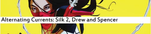 Alternating Currents: Silk 2, Drew and Spencer