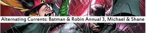 Alternating Currents: Batman and Robin Annual 3, Michael and Shane