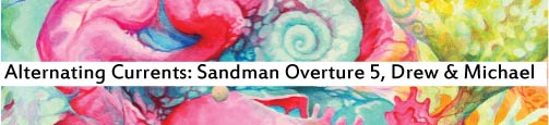 Alternating Currents: The Sandman Overture 5, Drew and Michael