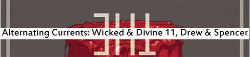 Alternating Currents: The Wicked + The Divine 11, Drew and Spencer