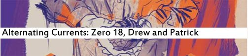 Alternating Currents: Zero 18, Drew and Patrick