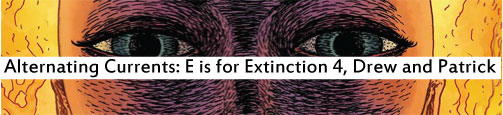 Alternating Currents: E is for Extinction 4, Drew and Patrick