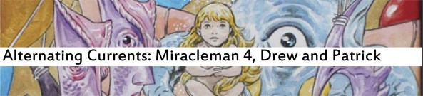 Alternating Currents: Miracleman 4, Drew and Patrick