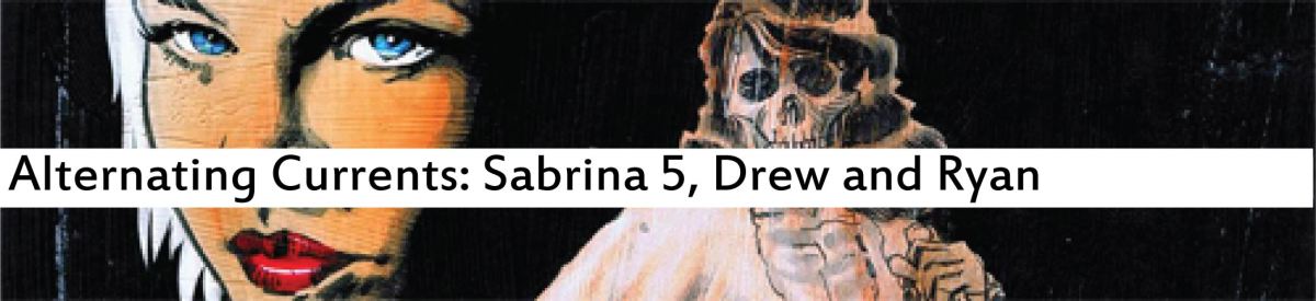 Alternating Currents: The Chilling Adventures of Sabrina 5, Drew and Ryan M.