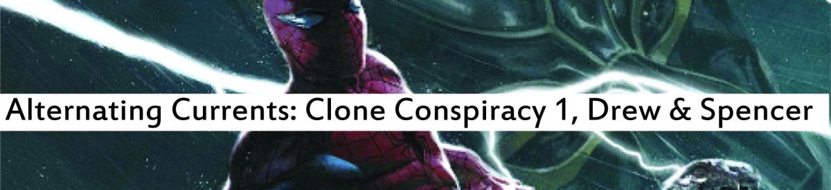 Alternating Currents: Clone Conspiracy 1, Drew and Spencer
