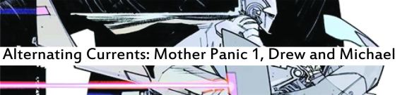 Alternating Currents: Mother Panic 1, Drew and Michael