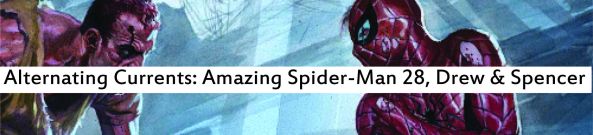 Alternating Currents: Amazing Spider-Man 28, Drew and Spencer